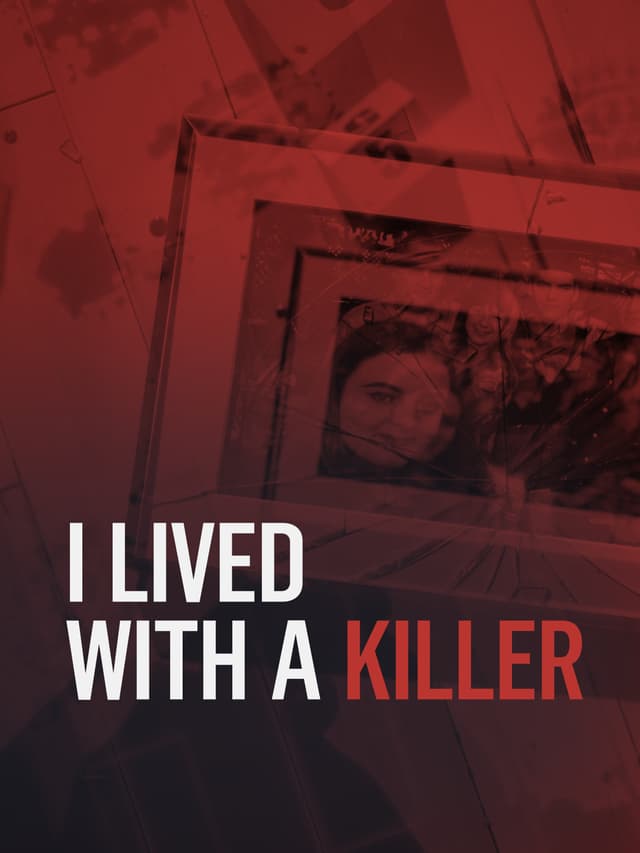I Lived with a Killer