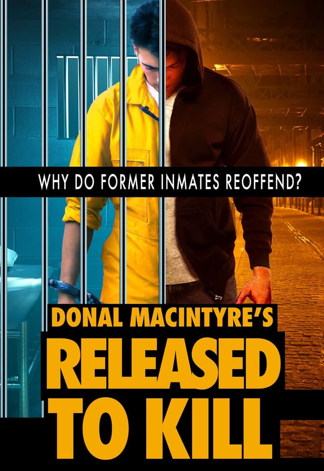 Donal MacIntyre's Released to Kill