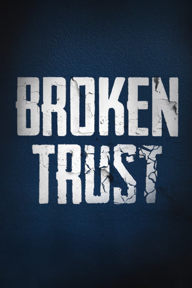 Broken Trust