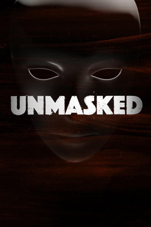 Unmasked