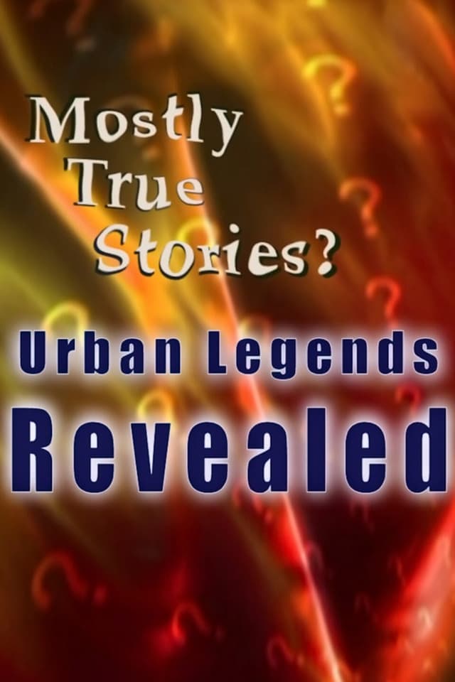 Mostly True Stories: Urban Legends Revealed