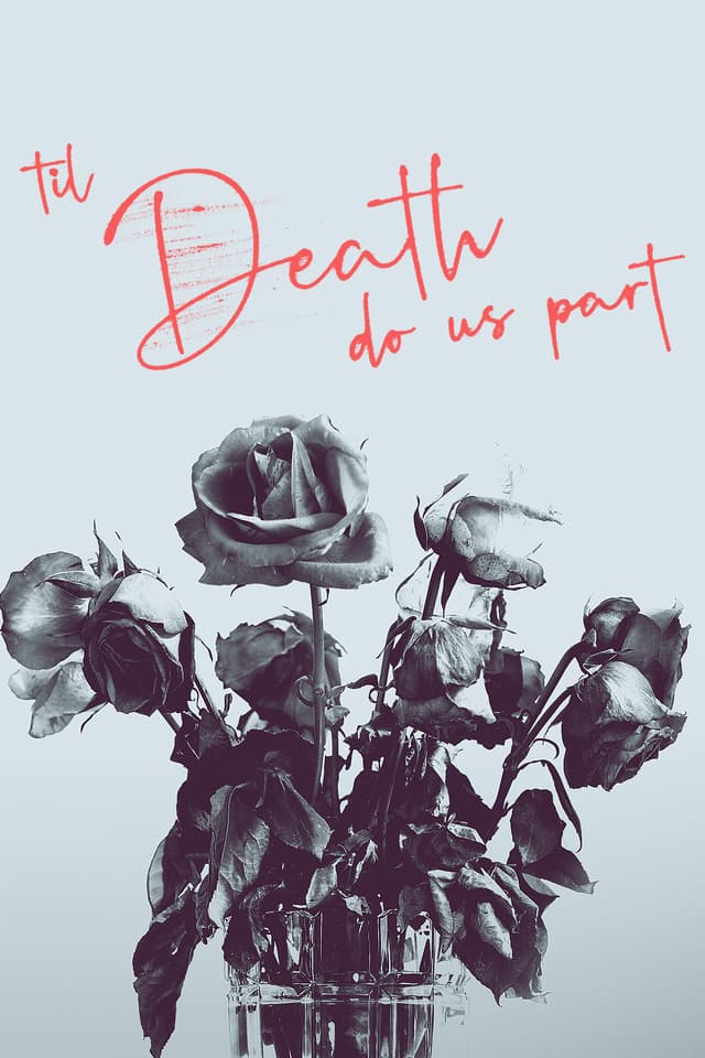 'Til Death Do Us Part