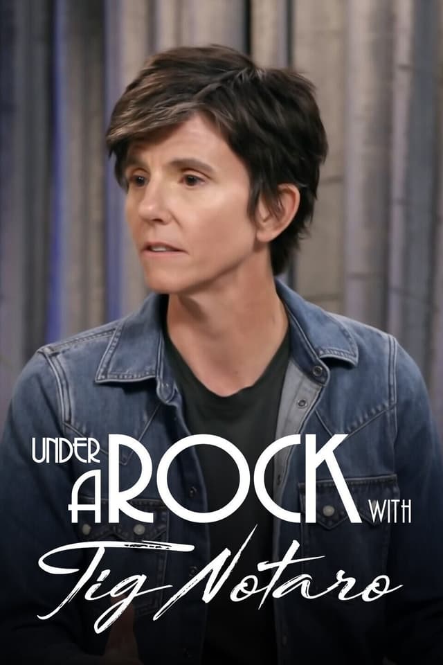 Under a Rock with Tig Notaro