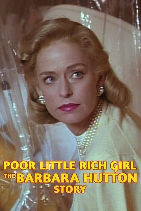 Poor Little Rich Girl: The Barbara Hutton Story