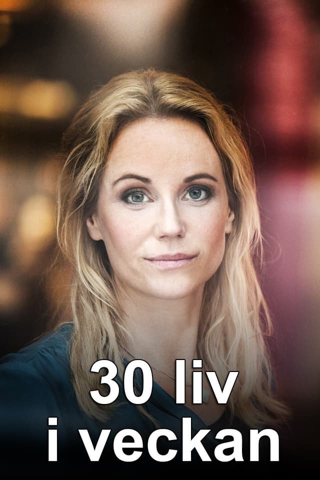 30 liv i veckan