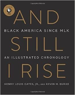 Black America Since MLK: And Still I Rise
