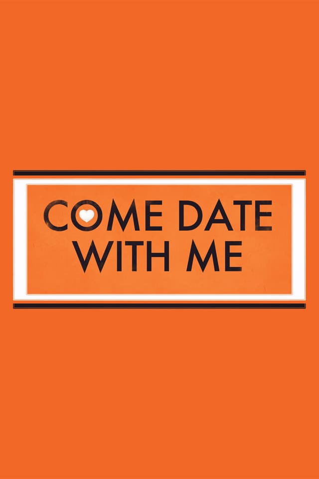 Come Date with Me