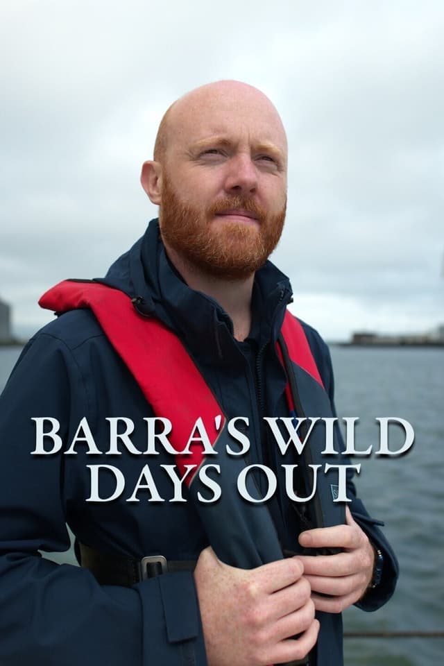 Barra's Wild Days Out