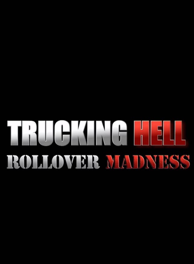 Trucking Hell: Rollover Specials