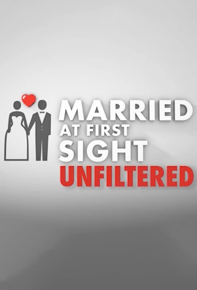 Married at First Sight: Unfiltered