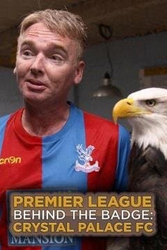 Premier League Behind the Badge: Crystal Palace FC