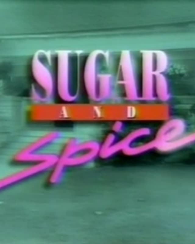 Sugar and Spice
