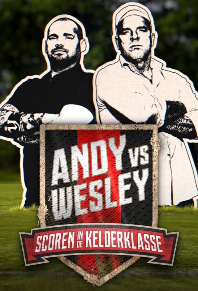 Andy vs. Wesley: Scoren in de kelderklasse