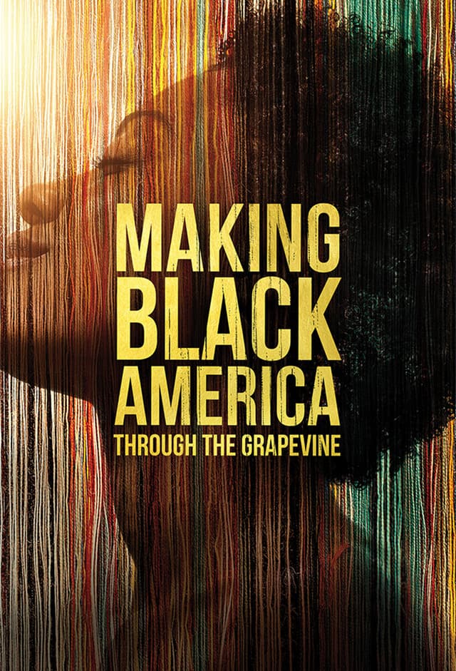 Making Black America: Through the Grapevine