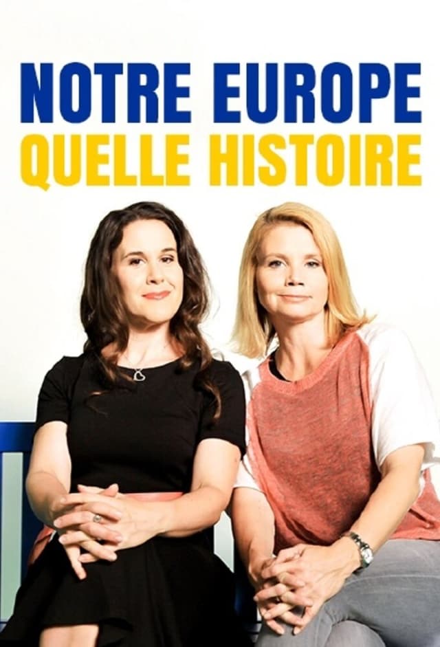 Notre Europe, quelle histoire !