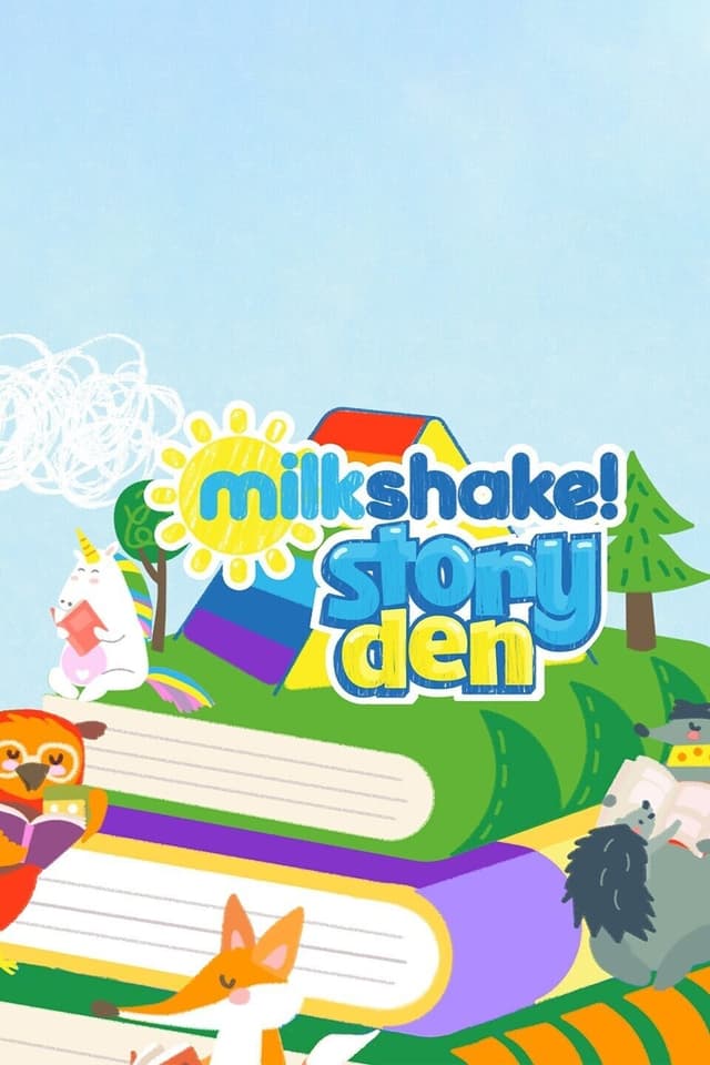 Milkshake! Story Den