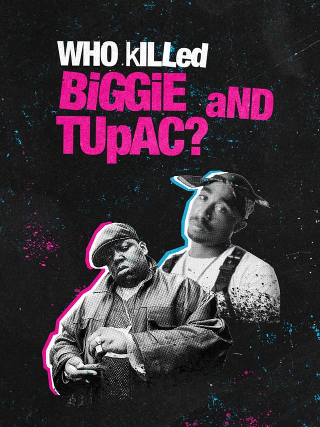 Who Killed Biggie and Tupac?