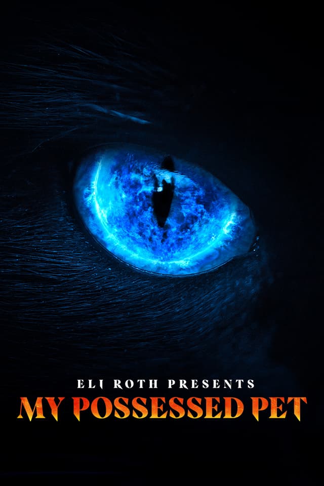 Eli Roth Presents: My Possessed Pet