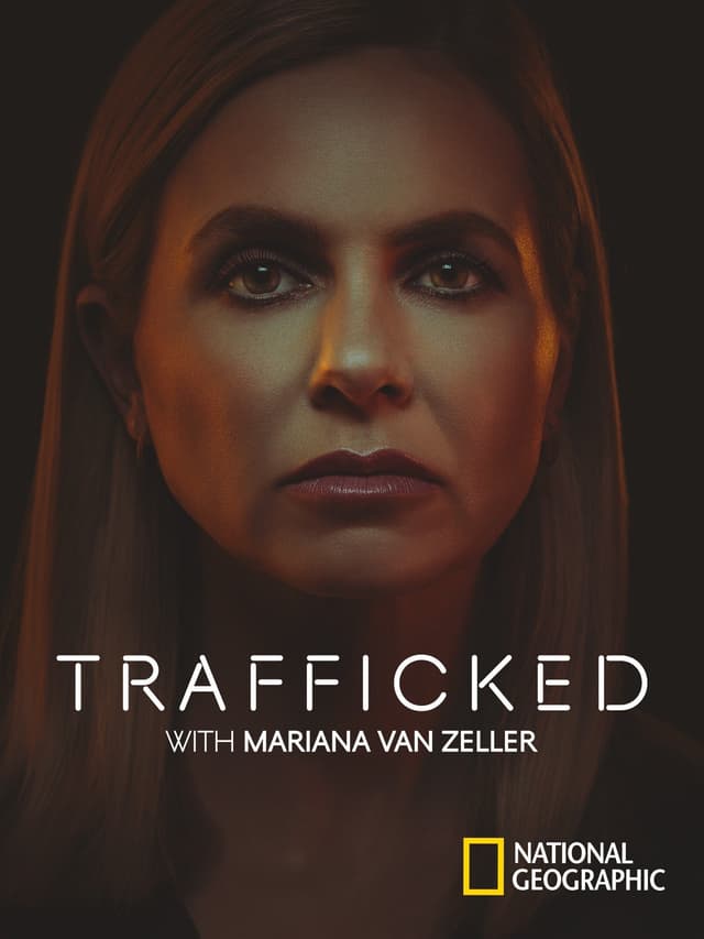 Trafficked with Mariana van Zeller