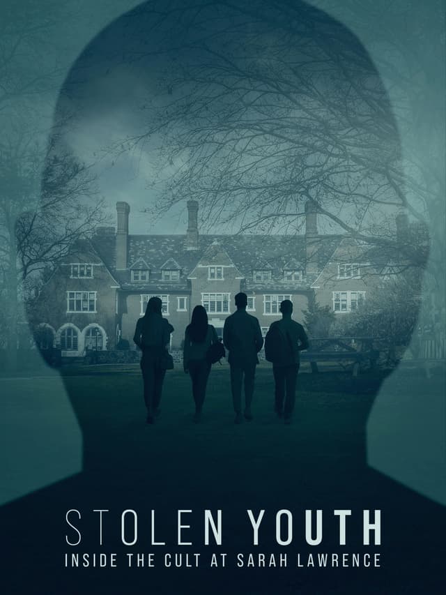 Stolen Youth: Inside the Cult at Sarah Lawrence