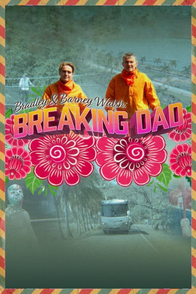 Bradley Walsh & Son: Breaking Dad