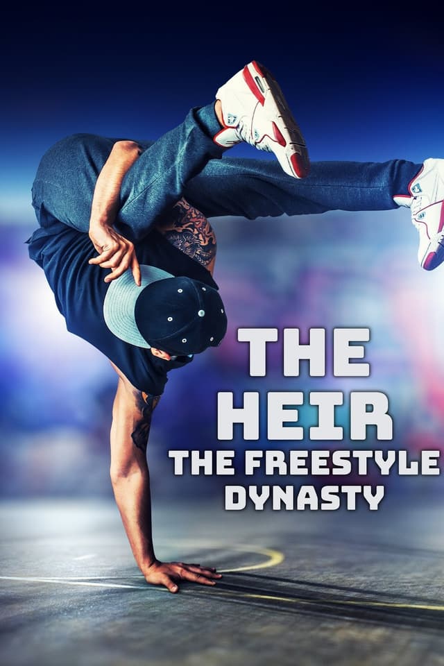 The Heir: The Freestyle Dynasty