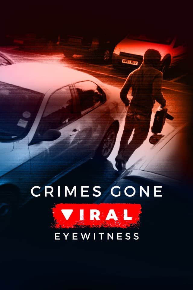 Crimes Gone Viral: Eyewitness
