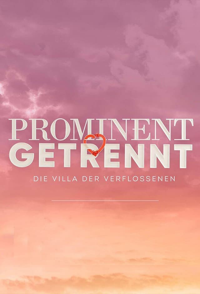 Prominent getrennt - Die Villa der Verflossenen