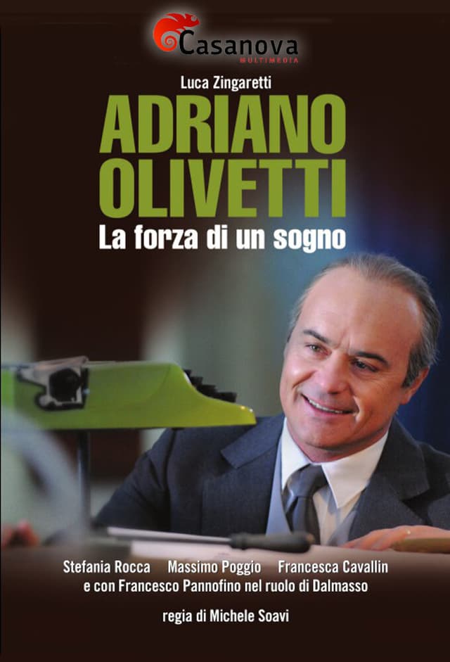 Adriano Olivetti - La forza di un sogno