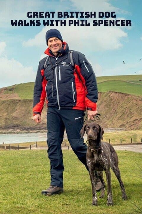Great British Dog Walks with Phil Spencer