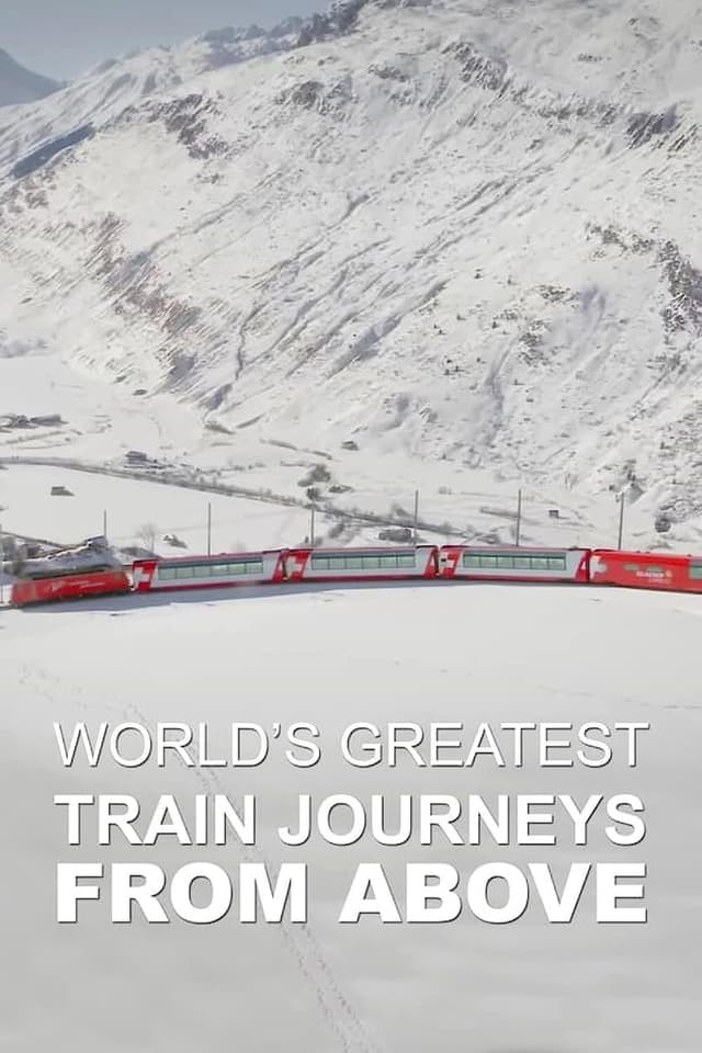 World's Greatest Train Journeys from Above