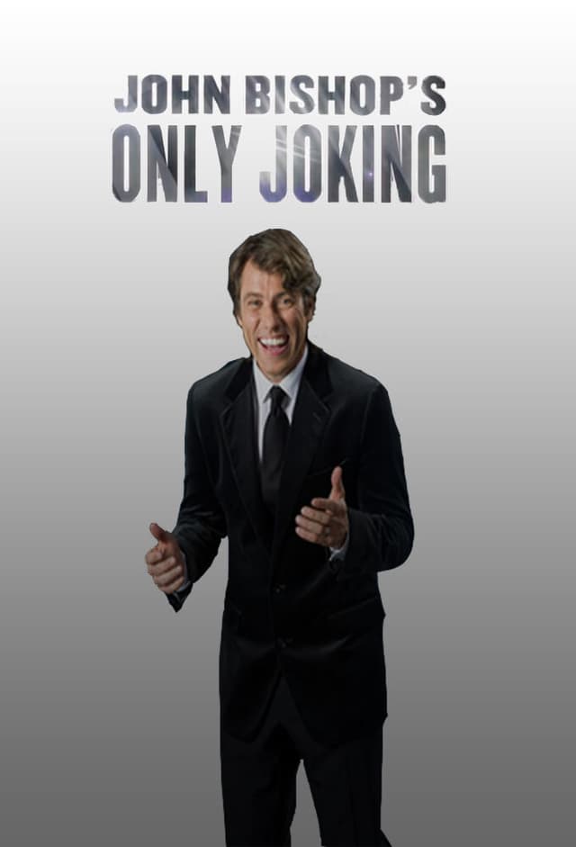John Bishop's Only Joking