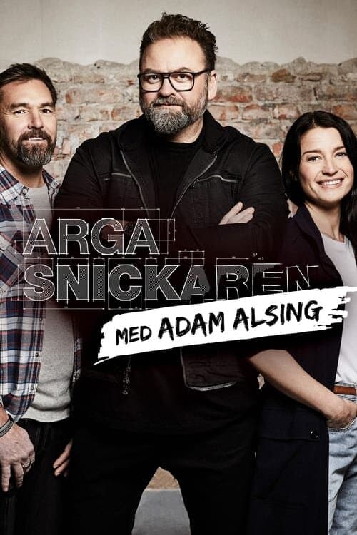 Arga Snickaren med Adam Alsing