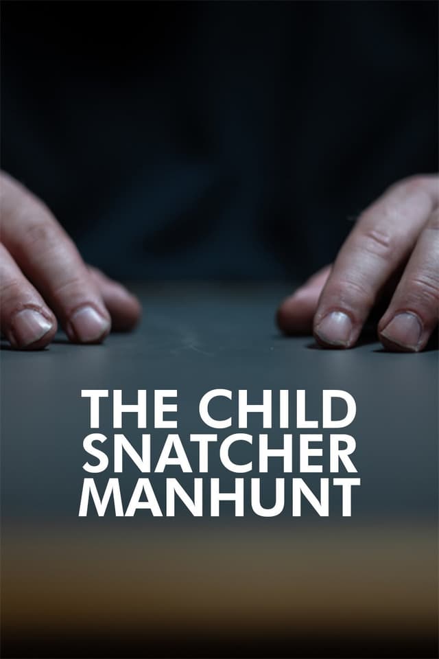 The Child Snatcher: Manhunt