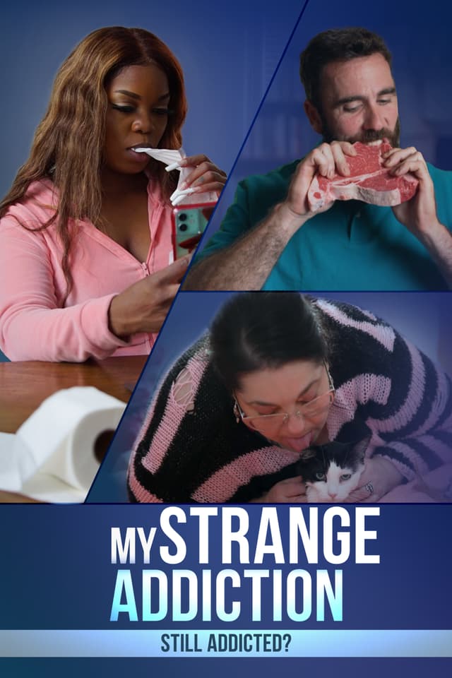 My Strange Addiction: Still Addicted?