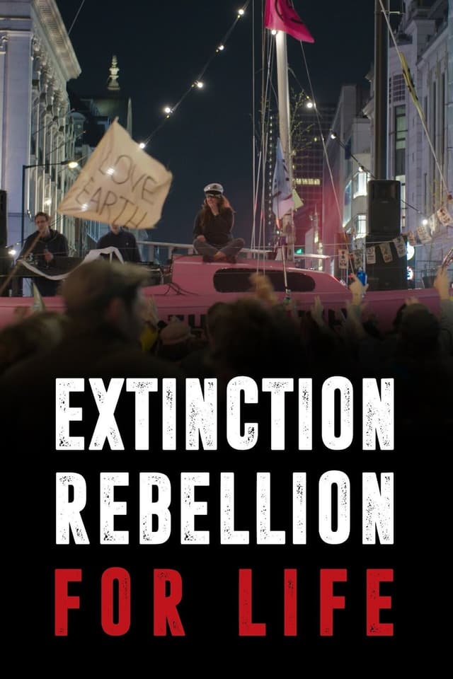 Extinction Rebellion: For Life