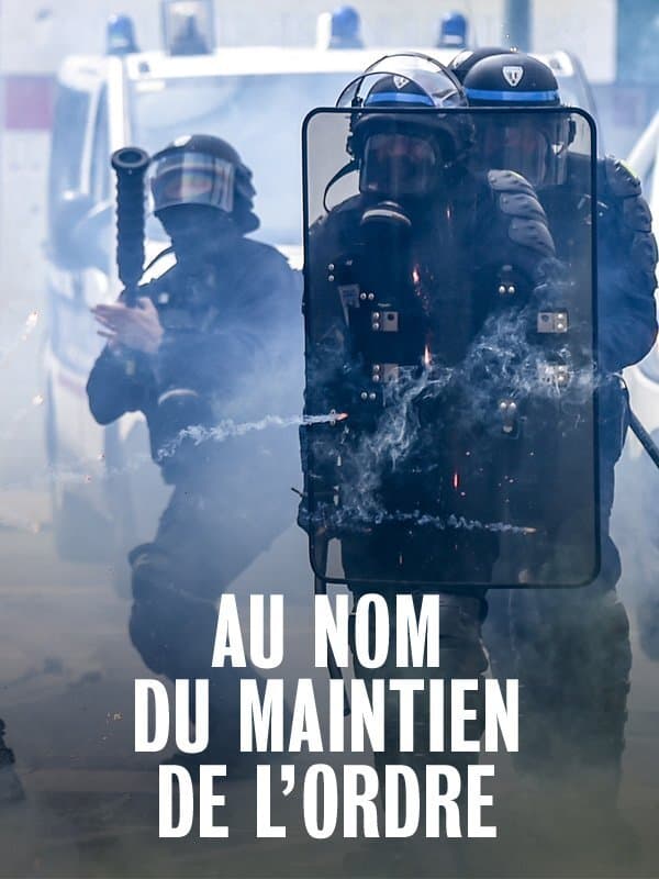 Au nom du maintien de l'ordre