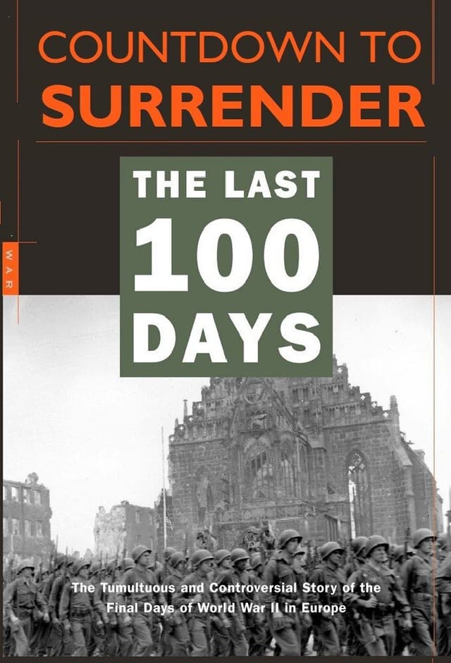 Countdown to Surrender: The Last 100 Days
