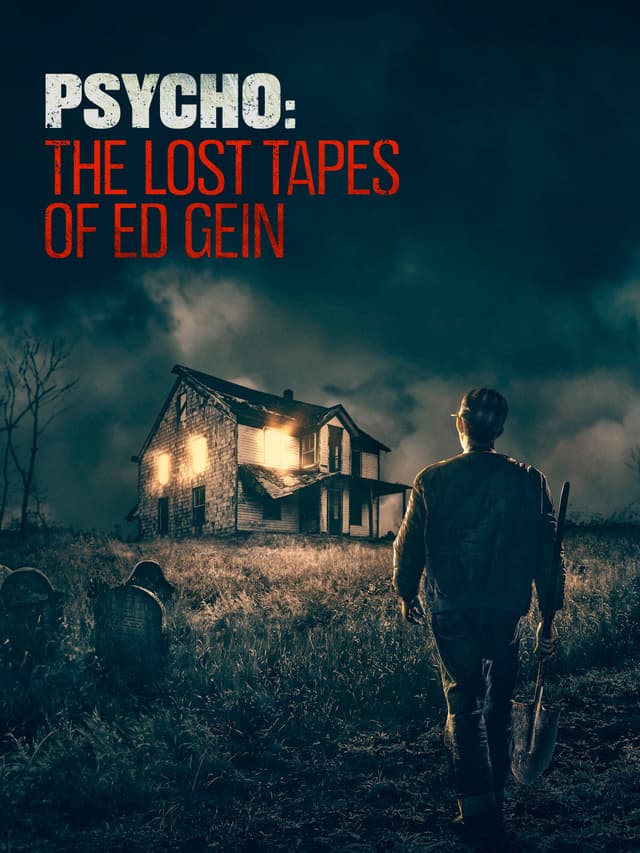 Psycho: The Lost Tapes of Ed Gein