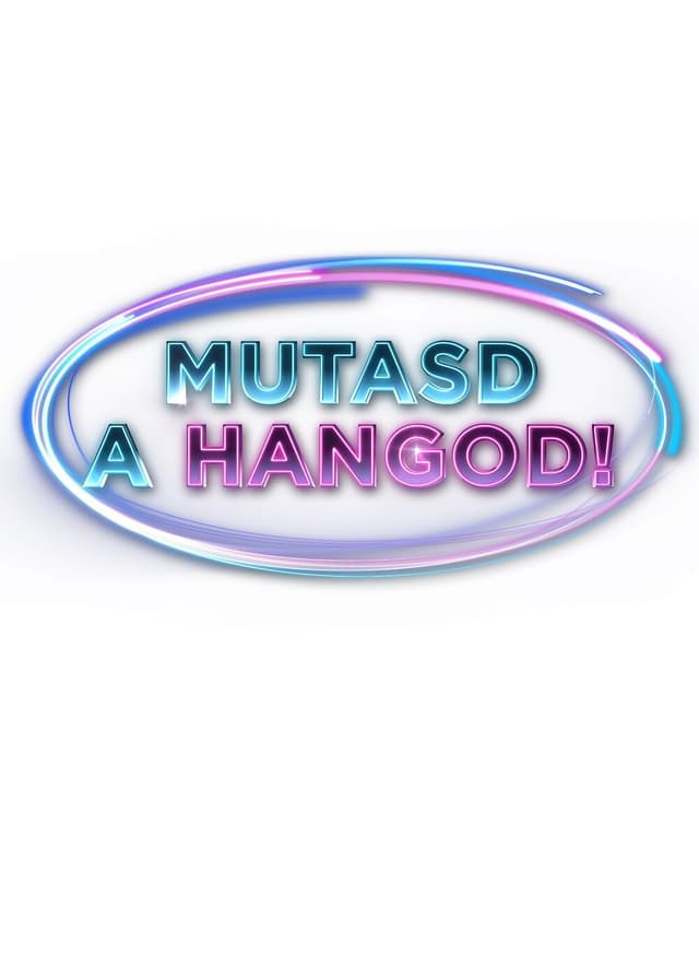 Mutasd a hangod!
