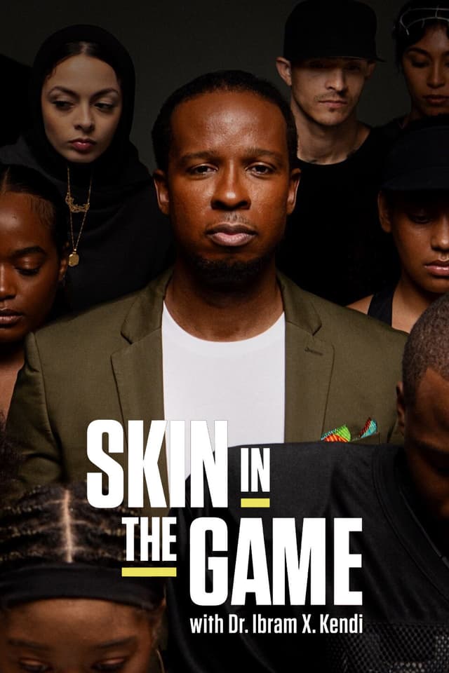 Skin in the Game with Dr. Ibram X. Kendi