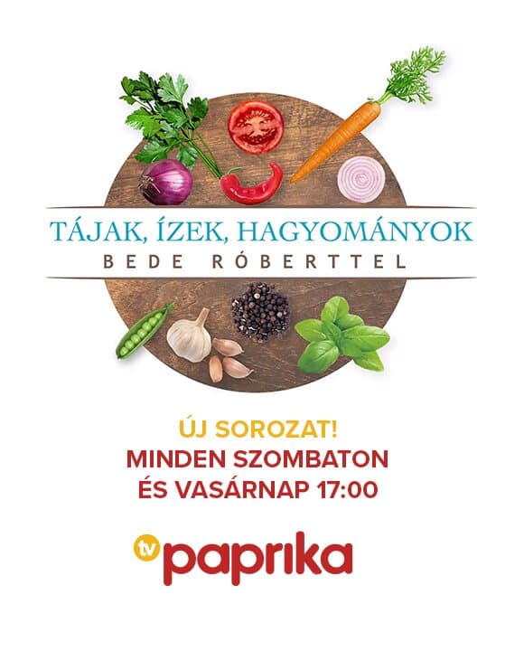 Tájak, ízek, hagyományok - Bede Róberttel