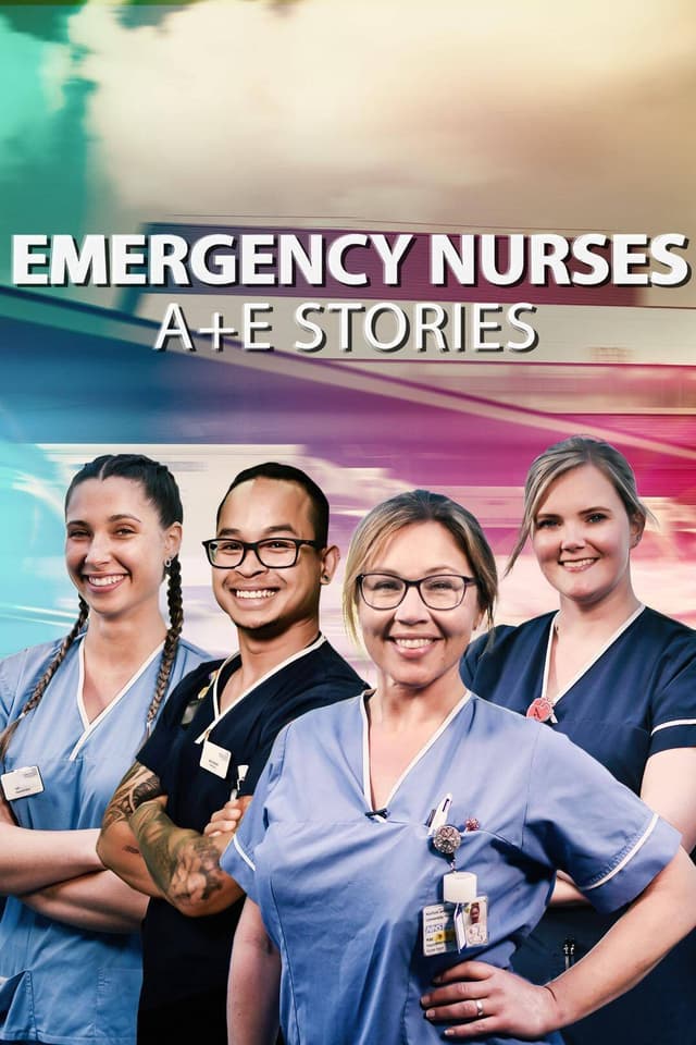 Emergency Nurses: A&E Stories