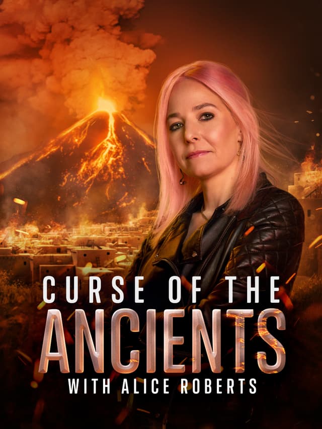 Curse of the Ancients with Alice Roberts