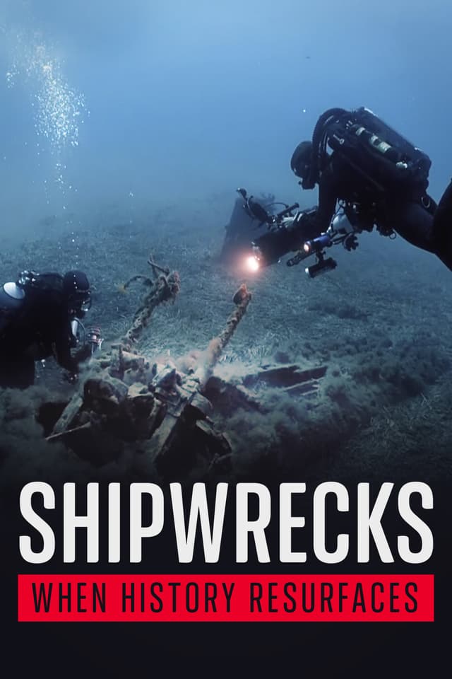 Shipwrecks: When History Resurfaces