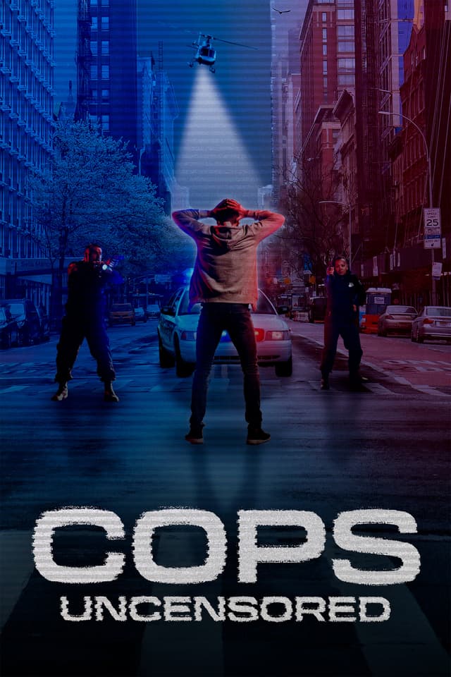 Cops Uncensored