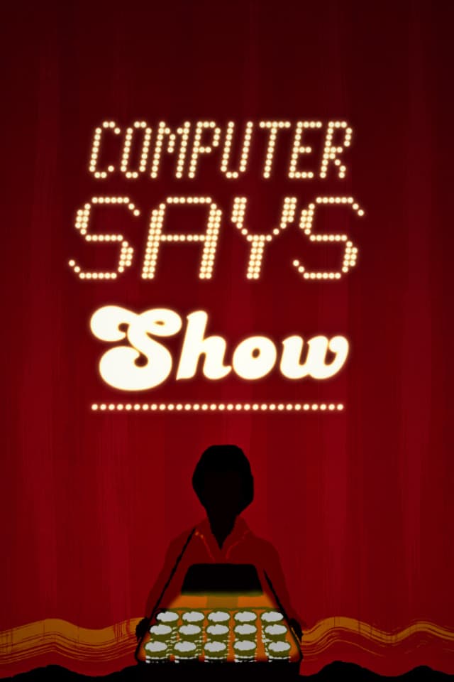 Computer Says Show