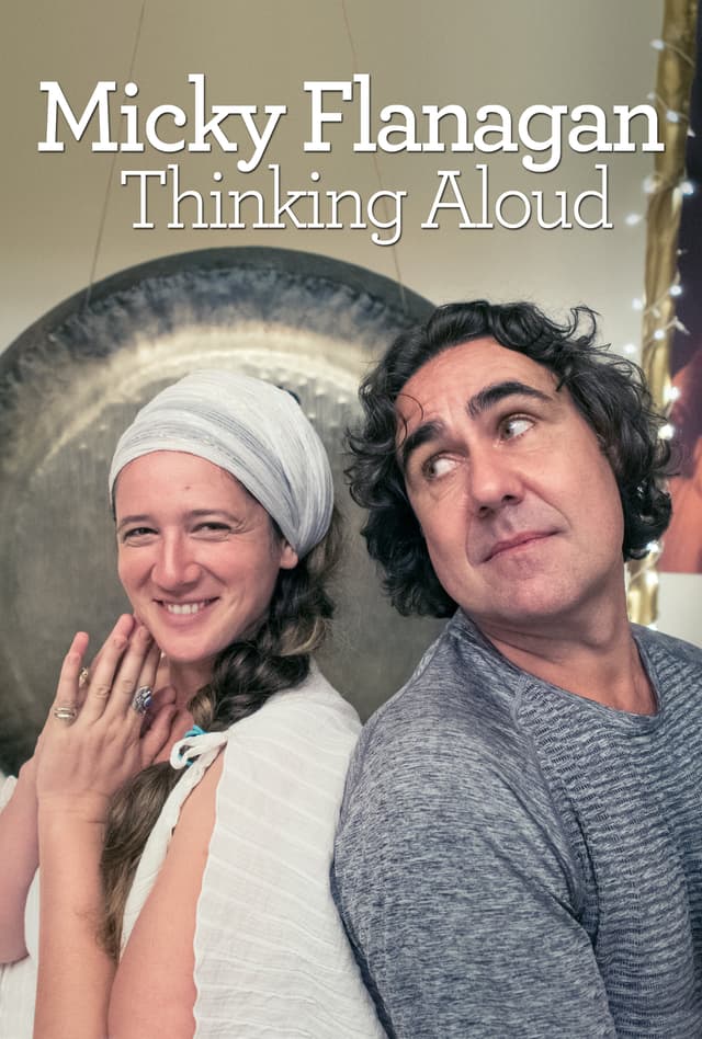 Micky Flanagan: Thinking Aloud