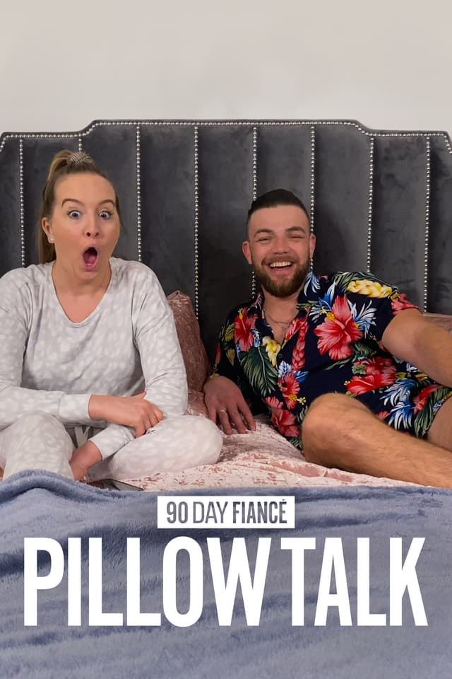 90 Day Fiancé: Pillow Talk