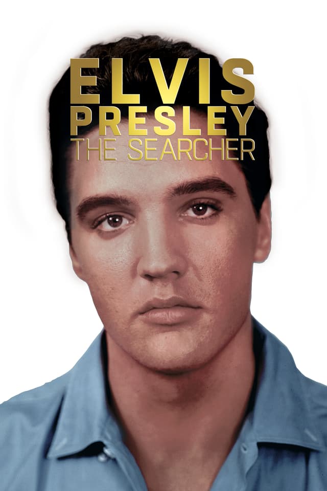 Elvis Presley: The Searcher